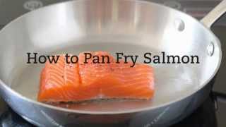 How to Pan Fry Salmon [upl. by Esidnac]