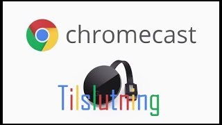 Chromecast Tilslutning SetUp [upl. by Irotal]