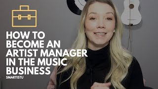 How To Become An Artist Manager In The Music Business [upl. by Eiramassenav568]