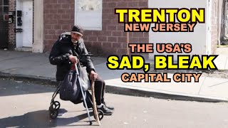 TRENTON The USAs Sad Bleak State Capital City [upl. by Casandra]