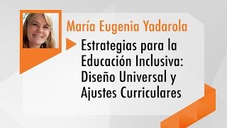 Estrategias para la Educación Inclusiva Diseño Universal y Ajustes Curriculares [upl. by Tarrah982]