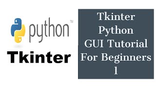 Tkinter Python GUI Tutorial For Beginners 1  Introduction to Tkinter [upl. by Phyllys904]