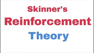 Skinners Reinforcement Theory [upl. by Esinrahs]