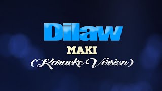 Dilaw  MAKI KARAOKE VERSION [upl. by Eamanna]