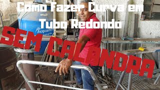 Como Fazer Curva em Tubo Redondo SEM CALANDRA [upl. by Ellard]