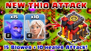 New TH10 Attack  15 Blower  10 Healer Attack strategy [upl. by Lattonia]