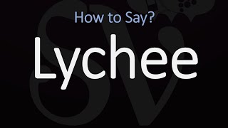 How to Pronounce Lychee CORRECTLY [upl. by Ahtamas]