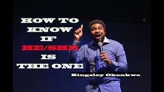 How To Know The One  Kingsley Okonkwo [upl. by Nivart138]