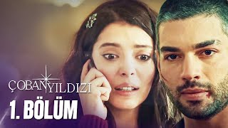 Çoban Yıldızı  1Bölüm Tek Parça Full HD [upl. by Eserahc]