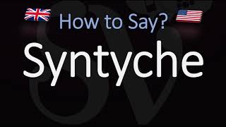 How to Pronounce Syntyche CORRECTLY [upl. by Furtek]