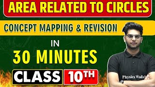 AREA RELATED TO CIRCLES in 30 Minutes  Mind Map Series for Class 10th [upl. by Dailey831]