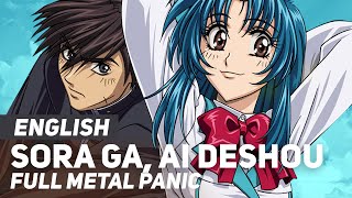 Full Metal Panic  quotSore Ga Ai Deshouquot Opening  ENGLISH ver  AmaLee [upl. by Enoid672]