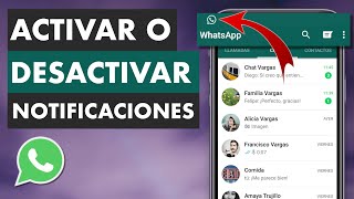 CÓMO ACTIVAR O DESACTIVAR LAS NOTIFICACIONES DE WHATSAPP  Mensajes Llamadas Grupos y más ✅ [upl. by Neltiac]