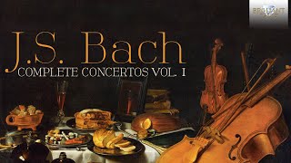 JS Bach Complete Concertos Vol 1 Full Album [upl. by Rennoc]