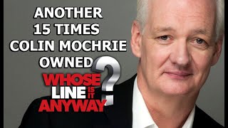 Another 15 Times Colin Mochrie Owned quotWhose Line Is It Anywayquot [upl. by Ariajaj]