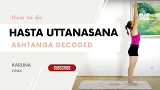 How to do Hasta Uttanasana Raised Arm Pose  Ashtanga Yoga Tutorial  Karuna Yoga [upl. by Niwde914]