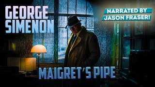 GEORGE SIMENON  MAIGRETS PIPE  Detective Tales [upl. by Esoryram]