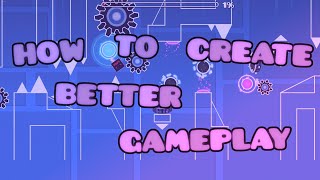 Tutorial How to Create FUN Gameplay  Geometry Dash 21 [upl. by Clute]