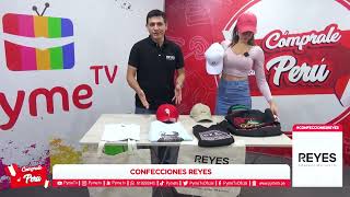 COMPRALE AL PERU  CONFECCIONES REYES Y PYME TV [upl. by Eibob501]