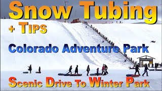 Snow Tubing at Colorado Adventure Park in Fraser CO  Scenic Drive via Berthoud Pass to Winter Park [upl. by Ueik]