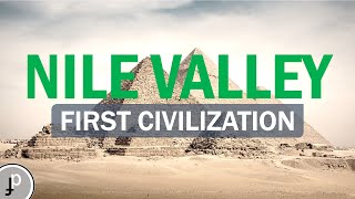 Nile Valley Civilization  Ancient Egypt [upl. by Eilama299]