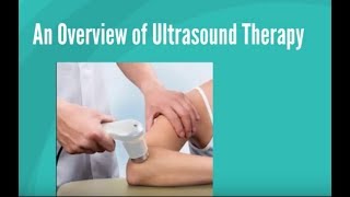 An Overview of Ultrasound Therapy [upl. by Westbrooke]