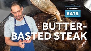 How to ButterBaste a Steak  Serious Eats [upl. by Allenad]