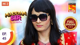 Maddam Sir  Ep 45  Full Episode  12th August 2020 [upl. by Rephotsirhc]