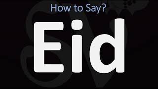 How to Pronounce Eid CORRECTLY [upl. by Natsirc]