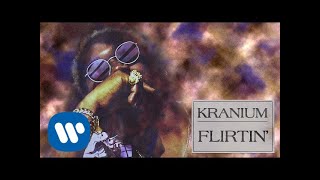 Kranium  Flirtin Official Audio [upl. by Elison117]