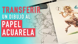 Cómo transferir un dibujo al papel de acuarela [upl. by Denoting]