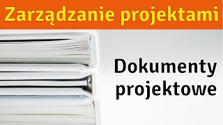 Zarządzanie projektami  dokumenty projektowe  przegląd [upl. by Aehcim]