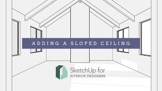 SketchUp Adding a Sloped Ceiling [upl. by Nirok10]