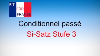 Conditionnel passé  SiSatz 3 irreal  Einfach besser erklärt [upl. by Yusuk]