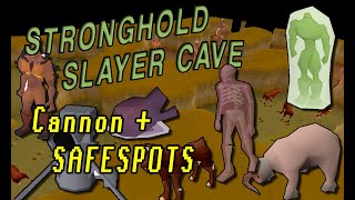 OSRS Stronghold Slayer Cave  Safespots and Cannon Guide [upl. by Ahtinak422]