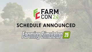 FarmCon 24 Schedule Announced  Lots of FS25 Info Coming [upl. by Ferrick]