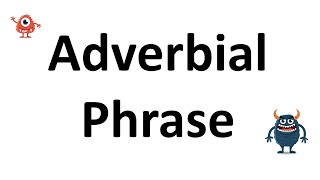 Adverbial Phrase [upl. by Denbrook901]