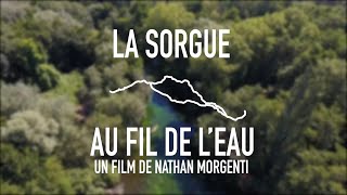 Documentaire quotLa Sorgue  Au fil de lEauquot [upl. by Drusus]