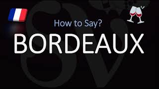 How to Pronounce Bordeaux French CityWine Pronunciation [upl. by Atiuqrahs]