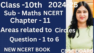 Exercise  111  Questions  1 to 6  Chapter11  Areas related to Circles  Class 10  Maths [upl. by Charmaine]