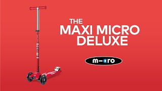 The Maxi Micro Deluxe Scooter Explained  Micro Scooters [upl. by Sawyer780]