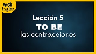 ★5La Forma Contraída de To Be  Clases de Inglés Básico [upl. by Nylevol469]