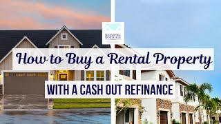 Cash Out Refinancing to Buy Rental Property [upl. by Cristi]