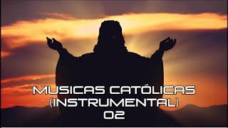 MUSICAS CATÓLICAS Instrumental 02  Playlist Católica ヅ [upl. by Ihsir]