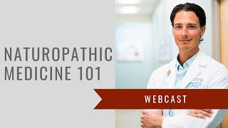 Naturopathic Medicine 101 [upl. by Nic563]