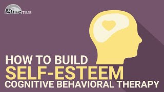 How To Build SelfEsteem  The Triple Column Technique CBT [upl. by Lewendal]