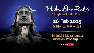 MahaShivRatri 2025 – Livestream with Sadhguru  26 Feb 6 PM  27 Feb 6 AM IST [upl. by Anual]