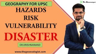 Understanding Disasters HazardsRisk and Vulnerability  By DrKrishnanand [upl. by Landon913]