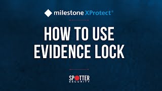 Milestone XProtect  How to Use Evidence Lock [upl. by Stover]