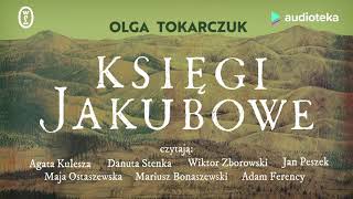 Księgi Jakubowe  audiobook  Olga Tokarczuk zespół lektorów [upl. by Mulcahy]